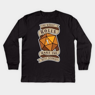 The Worst Rolls Make The Best Stories - Natural 1 - Critical Fail - D&D Gold Kids Long Sleeve T-Shirt